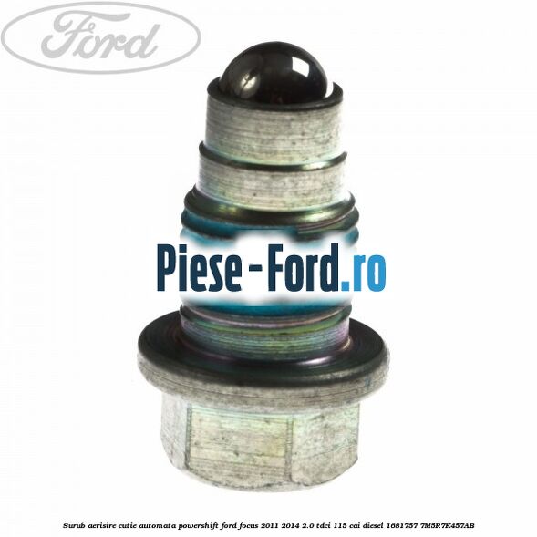 Surub 45 mm prindere cutie automata powershift Ford Focus 2011-2014 2.0 TDCi 115 cai diesel