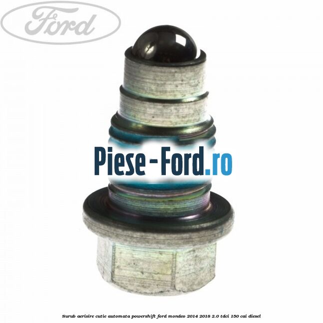 Surub aerisire cutie automata Powershift Ford Mondeo 2014-2018 2.0 TDCi 150 cai diesel