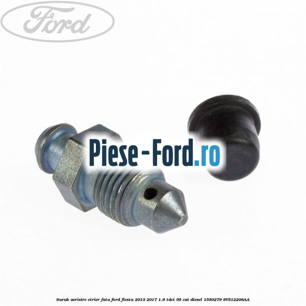 Surub aerisire etrier fata Ford Fiesta 2013-2017 1.6 TDCi 95 cai diesel