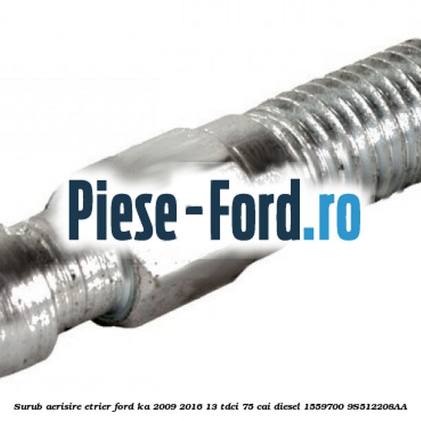 Surub aerisire etrier Ford Ka 2009-2016 1.3 TDCi 75 cai #EA72C5ACCE Surub aerisire etrier Ford Ka 2009-2016 1.3 TDCi 75 cai #EA72C5ACCE