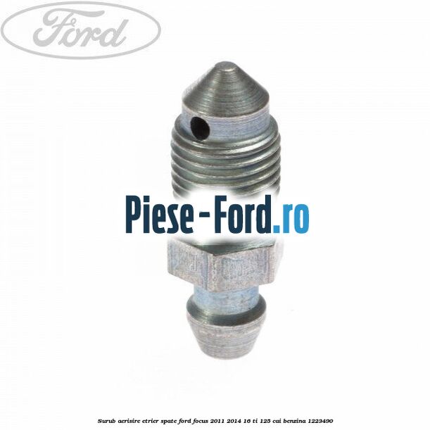 Surub aerisire etrier spate Ford Focus 2011-2014 1.6 Ti 125 cai #589C44DEA6 Surub aerisire etrier spate Ford Focus 2011-2014 1.6 Ti 125 cai #589C44DEA6