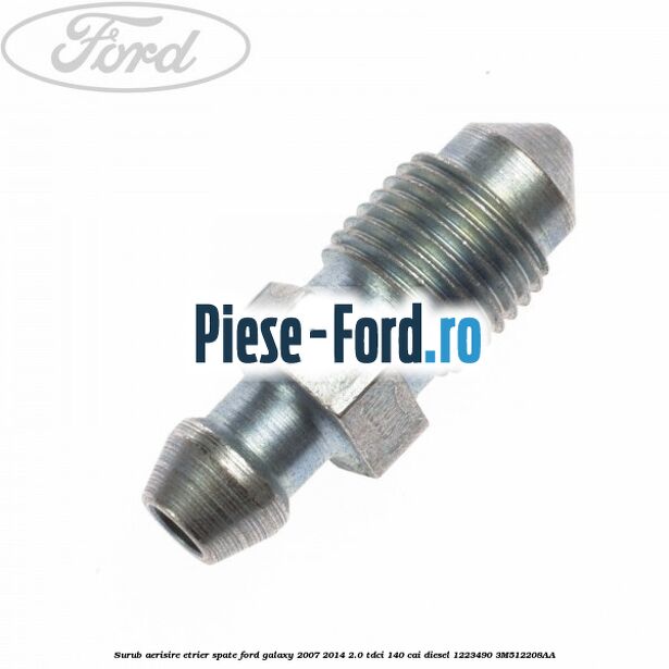 Surub aerisire etrier spate Ford Galaxy 2007-2014 2.0 TDCi 140 cai diesel #5F2D283675