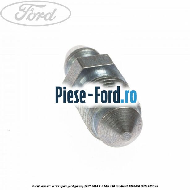 Surub aerisire etrier spate Ford Galaxy 2007-2014 2.0 TDCi 140 cai diesel #5F2D283675