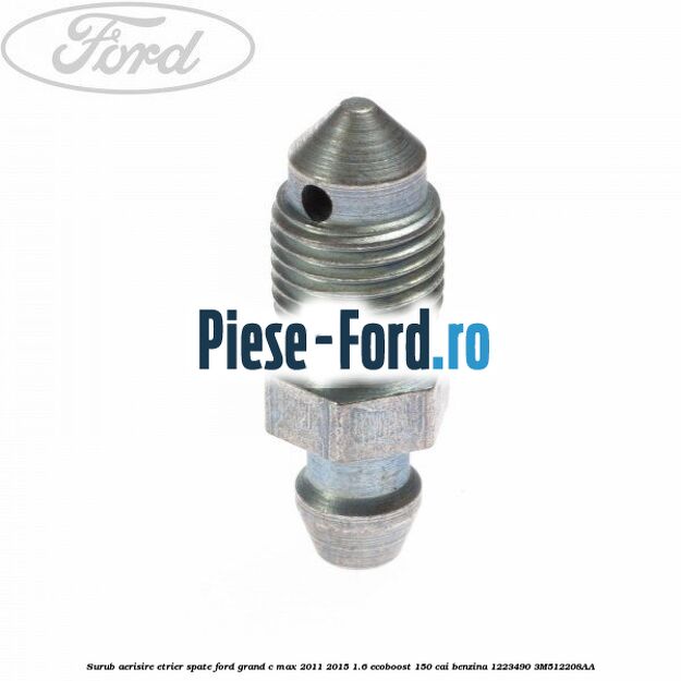 Surub aerisire etrier fata Ford Grand C-Max 2011-2015 1.6 EcoBoost 150 cai benzina
