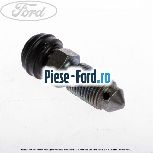 Surub aerisire etrier spate Ford Mondeo 2019-2023 2.0 EcoBlue 4x4 190 cai diesel #46FC55E4FB