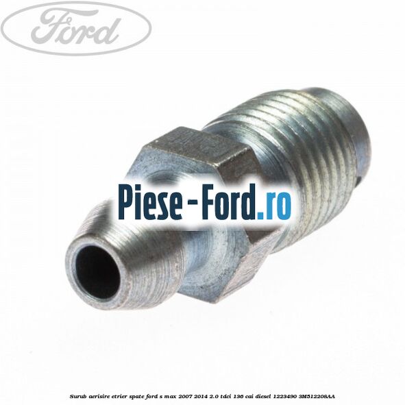 Surub aerisire etrier spate Ford S-Max 2007-2014 2.0 TDCi 136 cai diesel