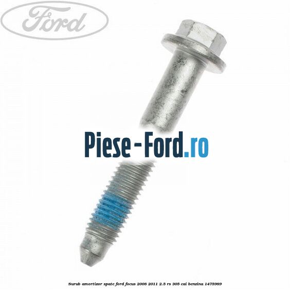 Surub amortizor spate Ford Focus 2008-2011 2.5 RS 305 cai