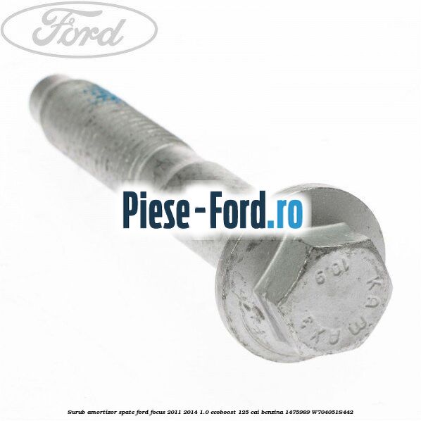 Surub amortizor spate Ford Focus 2011-2014 1.0 EcoBoost 125 cai benzina #73EA41913F