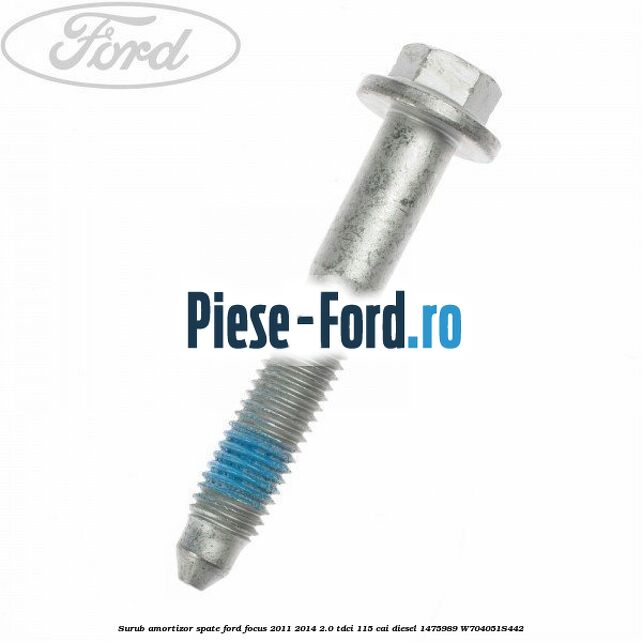 Surub amortizor spate Ford Focus 2011-2014 2.0 TDCi 115 cai diesel