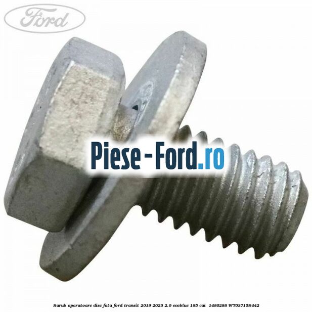 Surub aparatoare disc fata Ford Transit 2019-2023 2.0 EcoBlue 185 cai  #81E2FB997F
