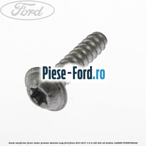 Surub autoforant fixare senzor presiune absoluta MAP Ford Fiesta 2013-2017 1.6 ST 200 200 cai benzina