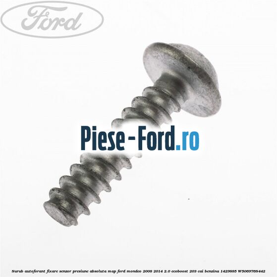 Surub autoforant fixare senzor presiune absoluta MAP Ford Mondeo 2008-2014 2.0 EcoBoost 203 cai benzina #07DCFBEDE9