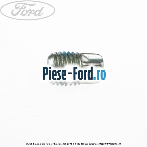 Surub balama usa fata Ford Focus 1998-2004 1.6 16V 100 cai benzina #95650BFD81