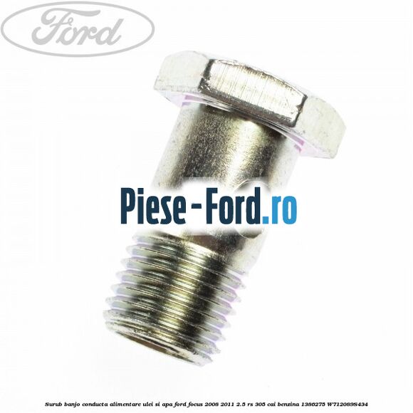 Surub banjo conducta alimentare ulei si apa Ford Focus 2008-2011 2.5 RS 305 cai benzina