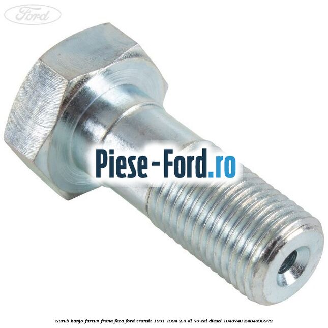 Surub banjo furtun frana fata Ford Transit 1991-1994 2.5 DI 70 cai diesel #A766AD6D06