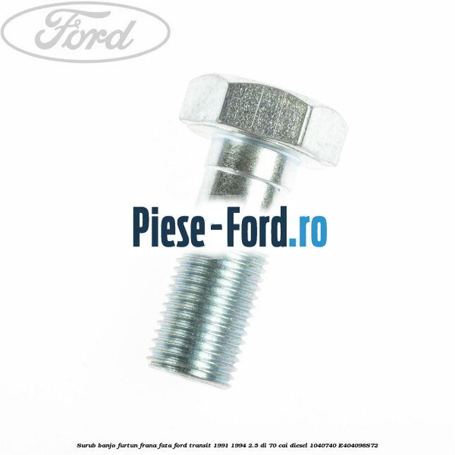 Surub banjo furtun frana fata Ford Transit 1991-1994 2.5 DI 70 cai diesel #A766AD6D06
