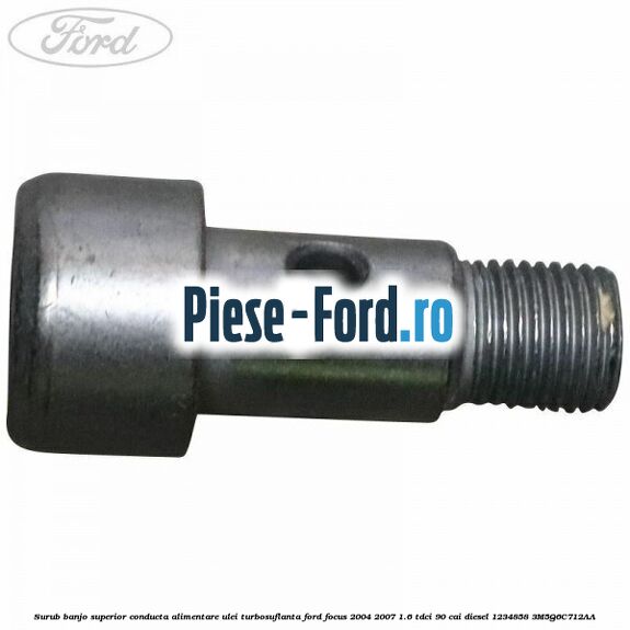 Surub banjo superior conducta alimentare ulei turbosuflanta Ford Focus 2004-2007 1.6 TDCi 90 cai diesel #13EB6F578B