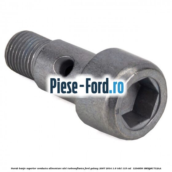 Surub banjo superior conducta alimentare ulei turbosuflanta Ford Galaxy 2007-2014 1.6 TDCi 115 cai  #F59C853037