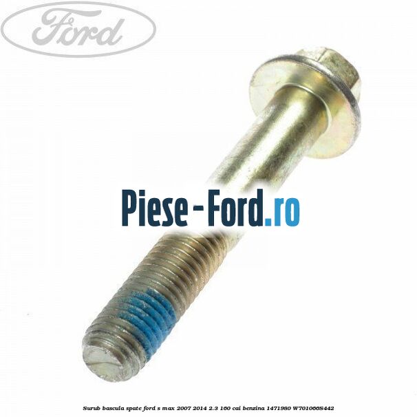 Surub bascula spate Ford S-Max 2007-2014 2.3 160 cai benzina