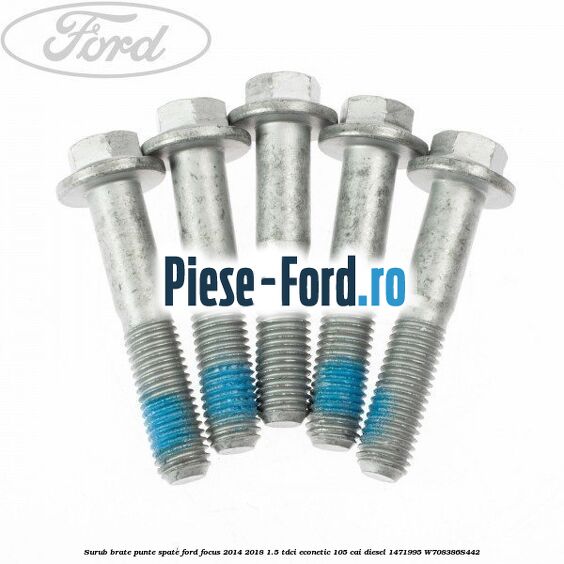Surub brate punte spate Ford Focus 2014-2018 1.5 TDCi ECOnetic 105 cai diesel #86D6A07362