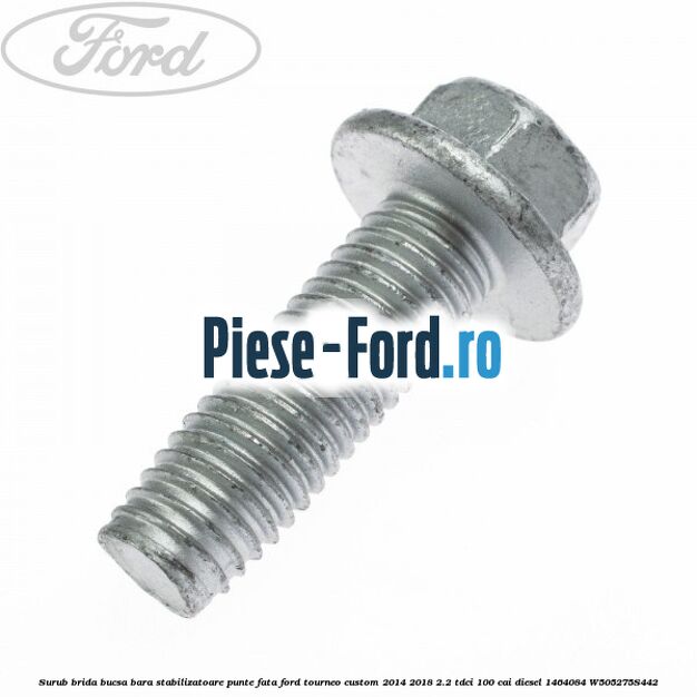 Surub 90 mm prindere traversa punte spate Ford Tourneo Custom 2014-2018 2.2 TDCi 100 cai diesel