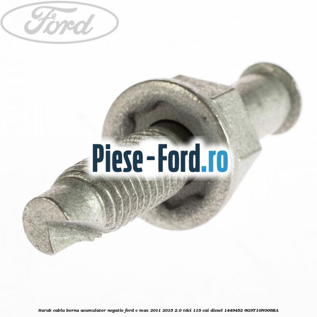 Surub cablu borna acumulator negativ Ford C-Max 2011-2015 2.0 TDCi 115 cai diesel