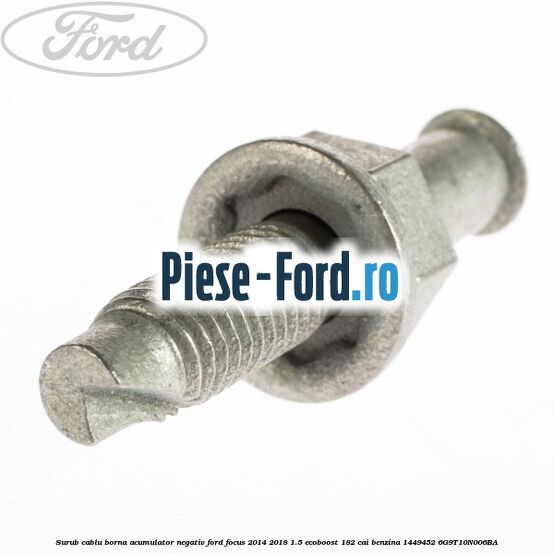 Surub 20 mm prindere cablu borna negativ Ford Focus 2014-2018 1.5 EcoBoost 182 cai benzina