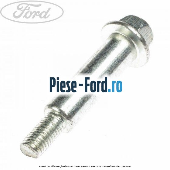 Surub catalizator Ford Escort 1995-1998 RS 2000 4x4 150 cai #778C625EF9