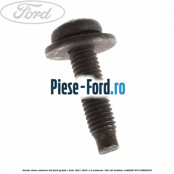 Surub autofiletant 13 mm Ford Grand C-Max 2011-2015 1.6 EcoBoost 150 cai benzina