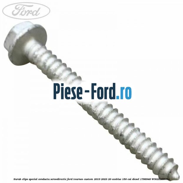 Surub clips special conducta servodirectie Ford Tourneo Custom 2019-2023 2.0 EcoBlue 150 cai #87DE7766E0