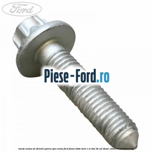 Limitator caseta directie pentru 17 inch Ford Fiesta 2008-2012 1.6 TDCi 95 cai diesel