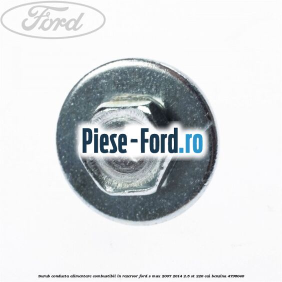 Surub conducta alimentare combustibil, in rezervor Ford S-Max 2007-2014 2.5 ST 220 cai benzina