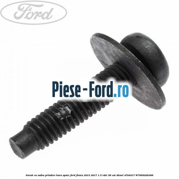 Surub cu saiba prindere bara spate Ford Fiesta 2013-2017 1.5 TDCi 95 cai diesel