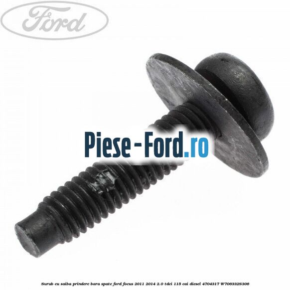 Surub cu saiba prindere bara spate Ford Focus 2011-2014 2.0 TDCi 115 cai diesel