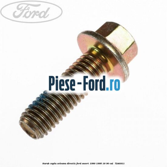 Surub cupla coloana directie Ford Escort 1990-1995 1.6 90 cai #0F78DDDF43