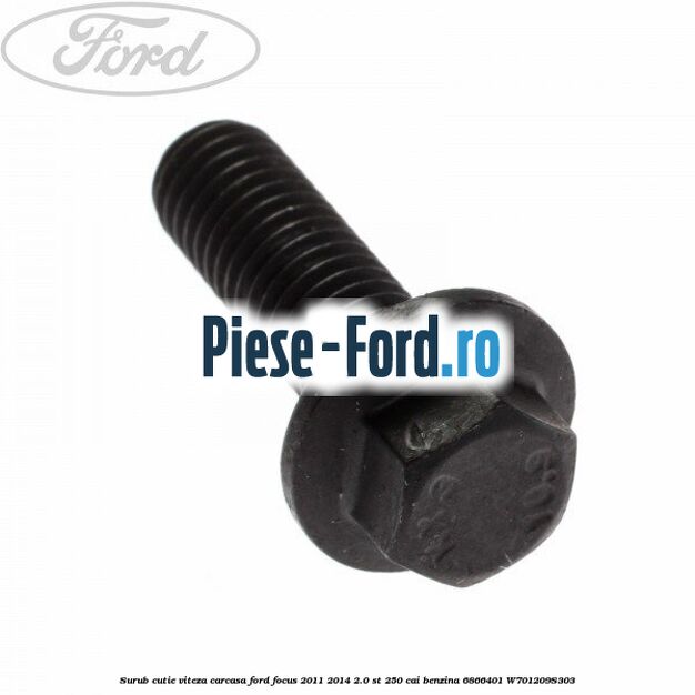 Surub cutie viteza, carcasa Ford Focus 2011-2014 2.0 ST 250 cai benzina #A162D72559