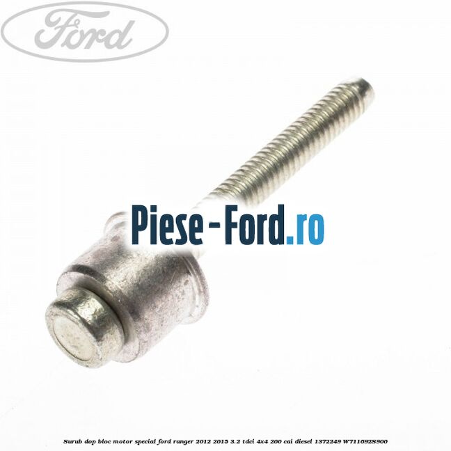 Surub dop bloc motor special Ford Ranger 2012-2015 3.2 TDCi 4x4 200 cai diesel #8177AA0D97