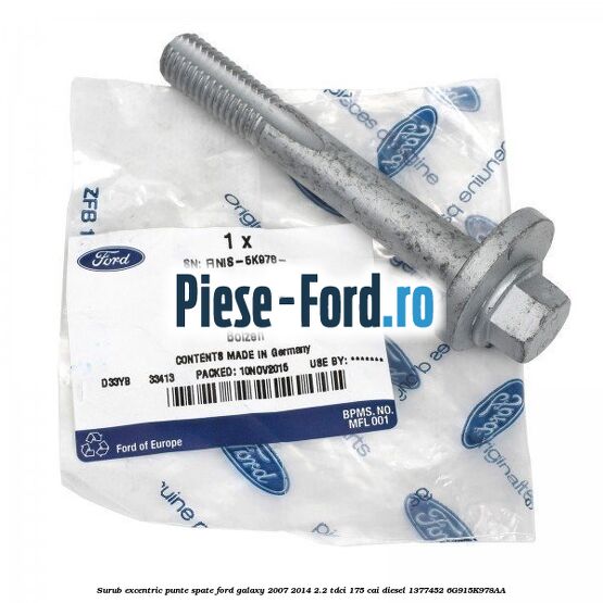 Surub excentric punte spate Ford Galaxy 2007-2014 2.2 TDCi 175 cai diesel #F522A311AB