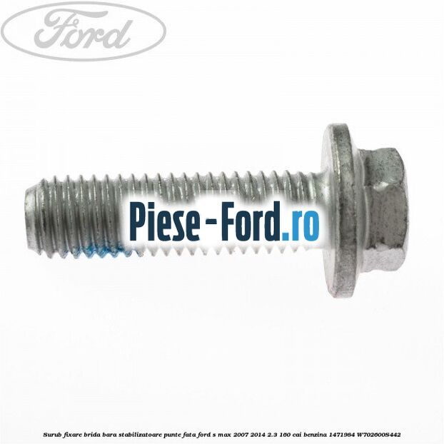 Surub fixare brida bara stabilizatoare punte fata Ford S-Max 2007-2014 2.3 160 cai benzina