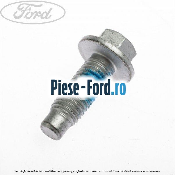 Surub fixare brida bara stabilizatoare punte spate Ford C-Max 2011-2015 2.0 TDCi 163 cai #57662D68A0