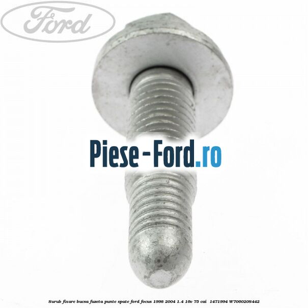 Surub fixare bucsa fuzeta punte spate Ford Focus 1998-2004 1.4 16V 75 cai  #E21A56F608