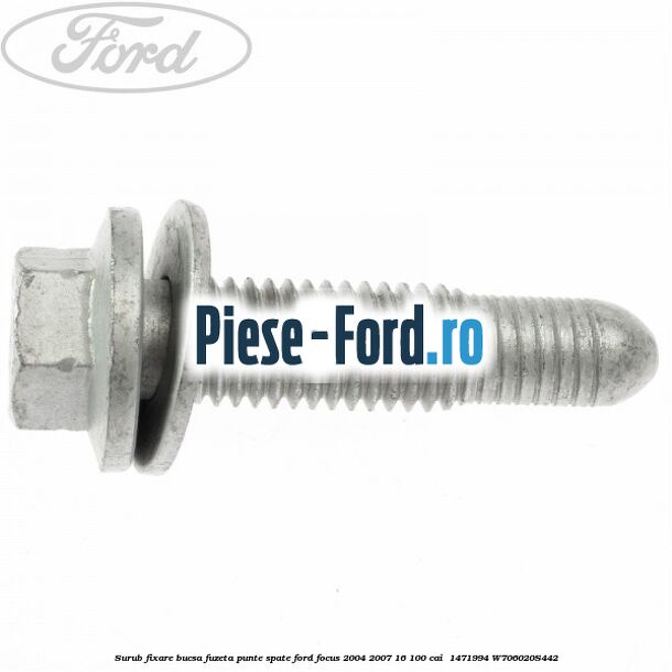 Surub fixare bucsa fuzeta punte spate Ford Focus 2004-2007 1.6 100 cai #BA88663047