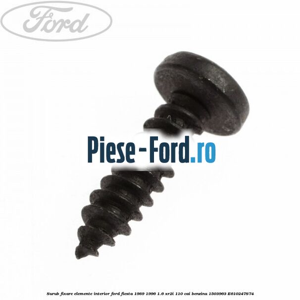 Surub fixare elemente interior Ford Fiesta 1989-1996 1.6 XR2i 110 cai #343A72C98A
