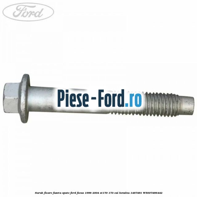 Surub fixare fuzeta spate Ford Focus 1998-2004 ST170 173 cai benzina #1C8FCD399D