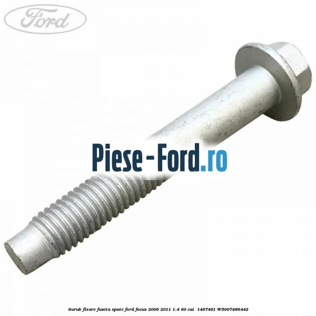 Surub fixare fuzeta spate Ford Focus 2008-2011 1.4 80 cai  #9D28C447E2