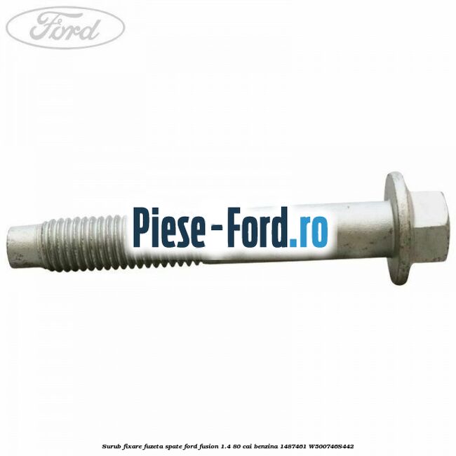 Surub 60 mm prindere punte fata Ford Fusion 1.4 80 cai benzina