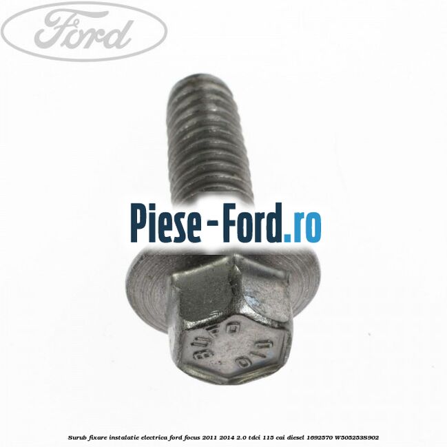 Surub fixare instalatie electrica Ford Focus 2011-2014 2.0 TDCi 115 cai diesel