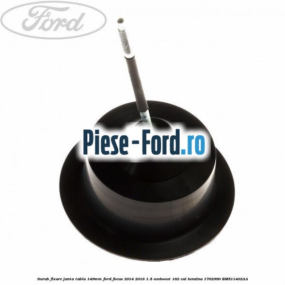 Surub fixare janta tabla 112mm Ford Focus 2014-2018 1.5 EcoBoost 182 cai benzina