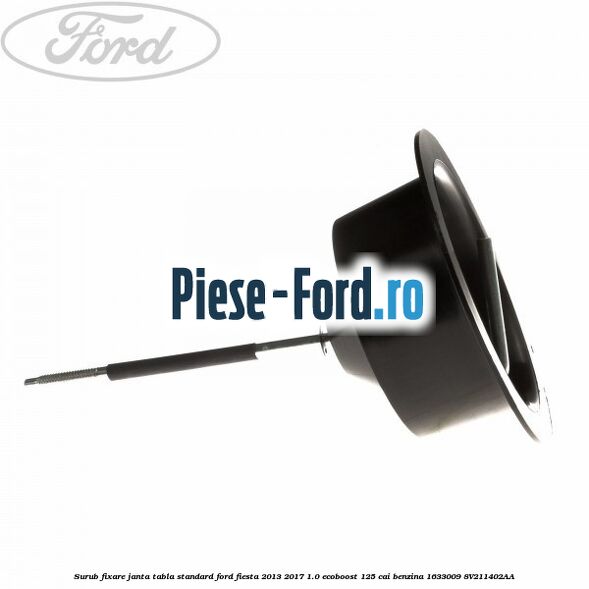 Surub fixare janta tabla standard Ford Fiesta 2013-2017 1.0 EcoBoost 125 cai benzina