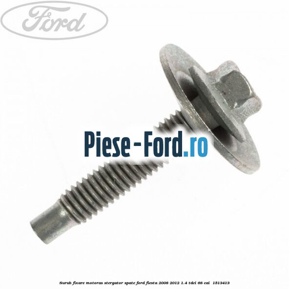 Surub fixare motoras stergator spate Ford Fiesta 2008-2012 1.4 TDCi 68 cai  #7B549C1686